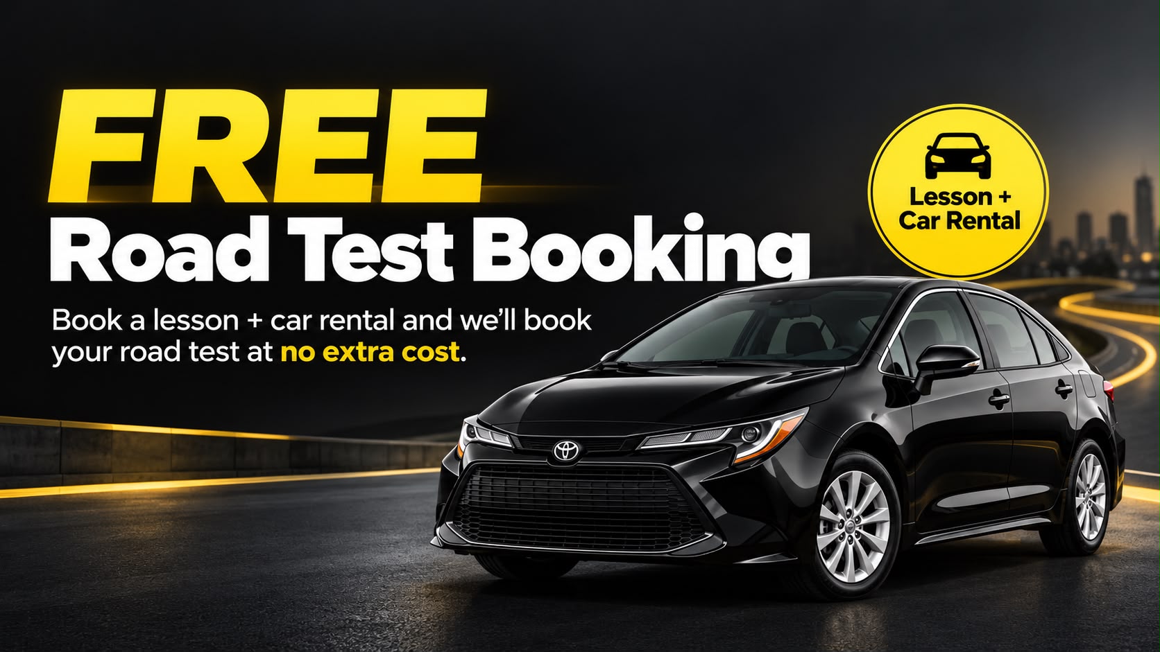 Free road test booking: book a lesson and rent our car, and we book your ICBC road test at no extra cost